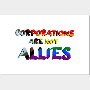 Corporations are not Allies Posters and Art